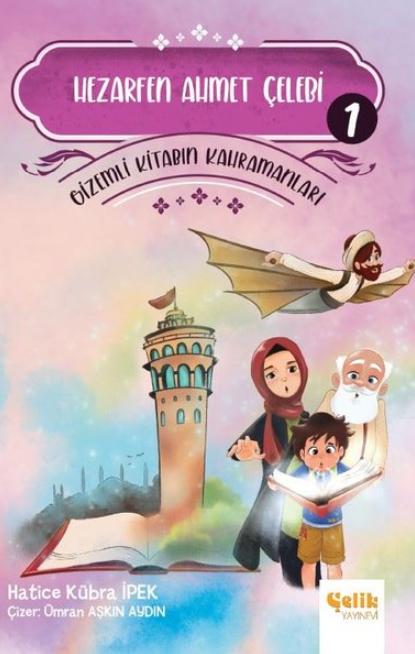 Hezarfen Ahmet Çelebi - Gizemli Kitabın Kahramanları 1