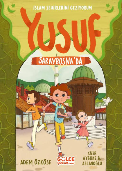 Yusuf Saraybosna’da – İslam Şehirlerini Geziyorum