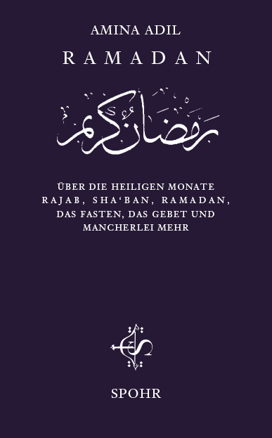 Ramadan - Die heiligen drei Monate