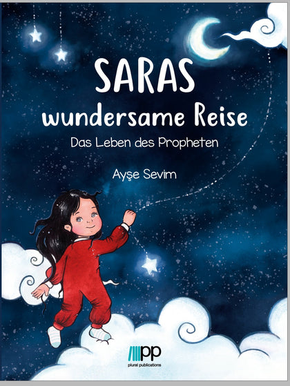Saras wundersame Reise - Das Leben des Propheten