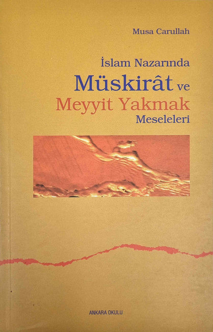 Müskirat ve Meyyit Yakmak
