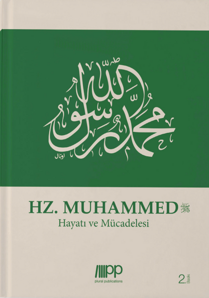 Hz. Muhammed. Hayatı ve Mücadelesi