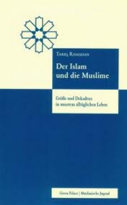 Der Islam und die Muslime: Größe und Dekadenz in unserem alltäglichen Leben