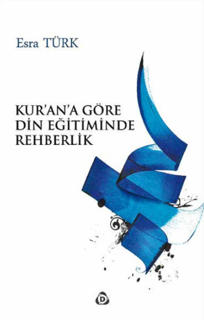 Kur'an'a Göre Din Eğitiminde Rehberlik