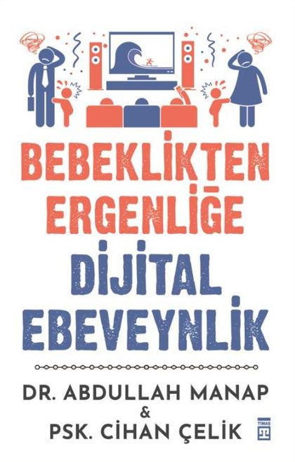 Bebeklikten Ergenliğe Dijital Ebeveynlik