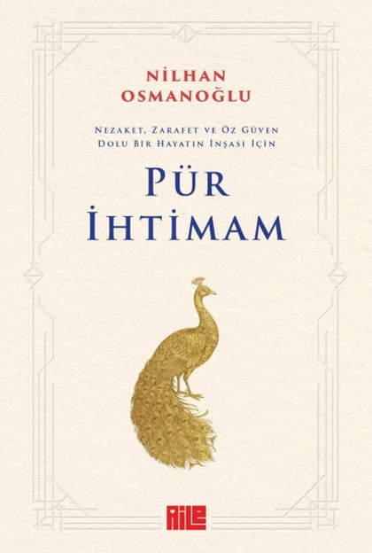 Pür İhtimam - Nezaket, Zarafet Ve Öz Güven Dolu Bir Hayatın İnşası İçin