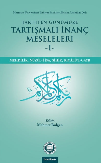 Tarihten Günümüze Tartışmalı İnanç Meseleleri