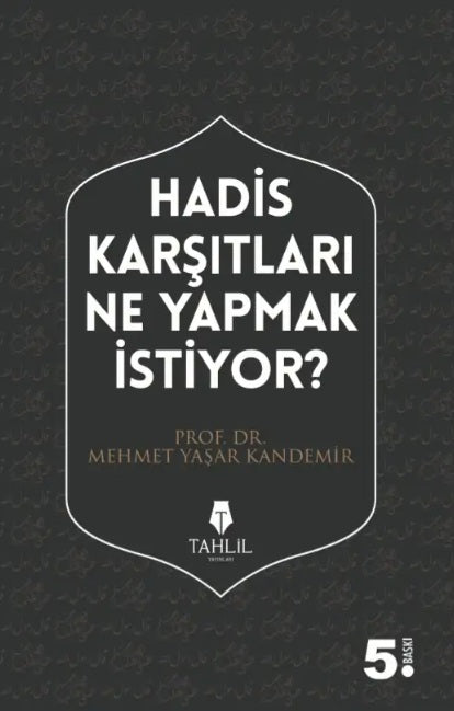 Hadis Karşıtları Ne Yapmak İstiyor?