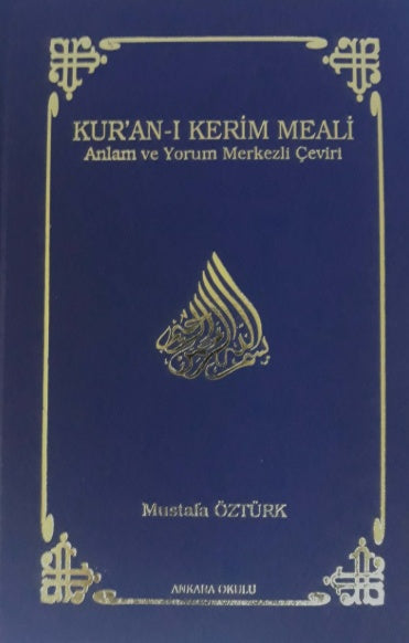 Kur'an'ı Kerim Meali Anlam ve Yorum Merkezli Çeviri