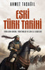 Eski Türk Tarihi - Türklerin Kökeni, Yönetimleri ve Çin ile İlişkileri