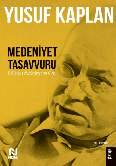 Medeniyet Tasavvuru: Fütuhat-ı Medeniyye'ye Giriş
