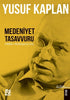 Medeniyet Tasavvuru: Fütuhat-ı Medeniyye'ye Giriş