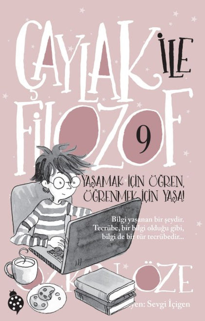Yaşamak İçin Öğren, Öğrenmek İçin Yaşa! - Çaylak İle Filozof 9