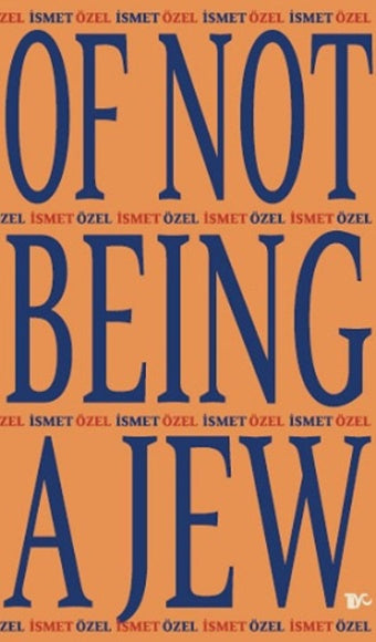 Of Not Being A Jew (Ciltli)