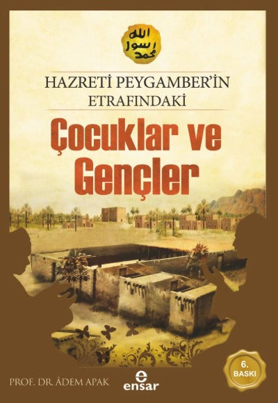 Hz.Peygamber'in Etrafındaki Çocuklar ve Gençler