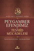 Kur'an-ı Kerim'e Göre Peygamber Efendimiz ve Tevhid Mücadelesi