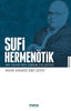 Sufi Hermenötik - İbn Arabî'nin Yorum Felsefesi