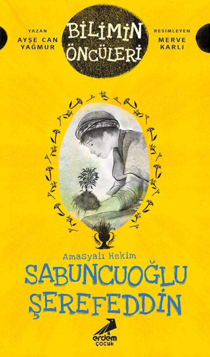Sabuncuoğlu Şerefeddin: Amasyalı Hekim - Bilimin Öncüleri