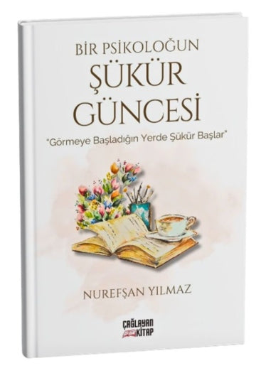 Bir Psikoloğun Şükür Güncesi