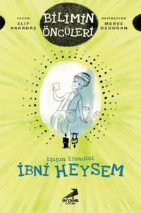 İbni Heysem: Işığın Efendisi - Bilimin Öncüleri