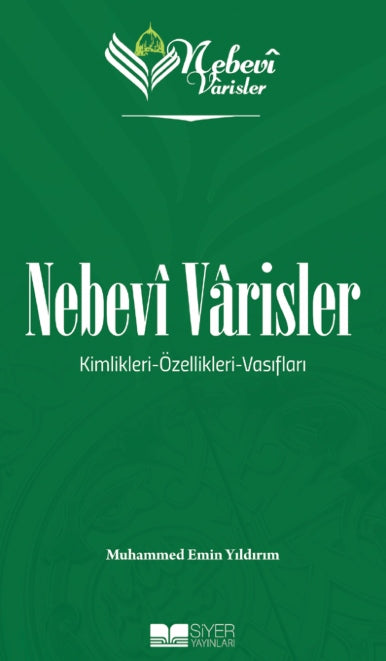 Nebevî Varisler: Kimlikleri - Özellikleri - Vasıfları