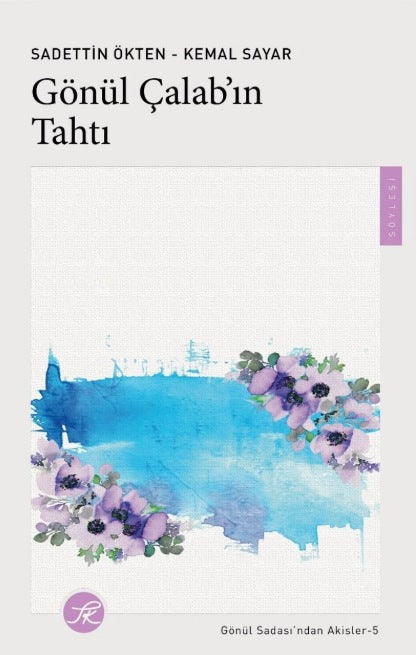 Gönül Çalab'ın Tahtı - Gönül Sadası'ndan Akisler 5