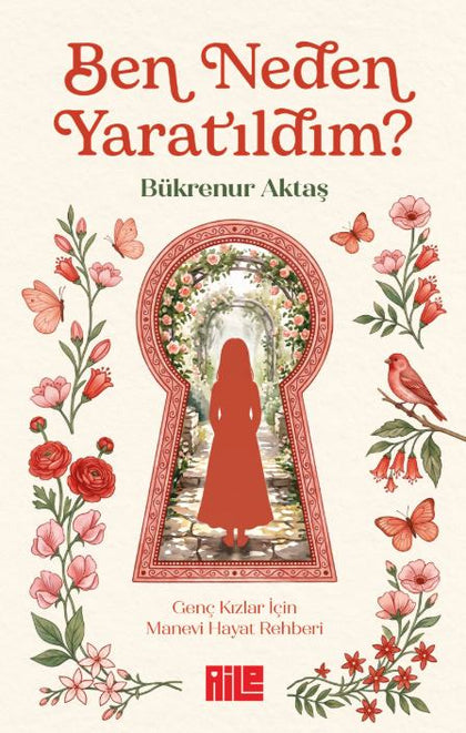 Ben Neden Yaratıldım?
