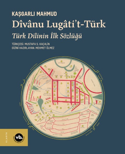 Dîvânu Lugâti’t-Türk: Türk Dilinin İlk Sözlüğü