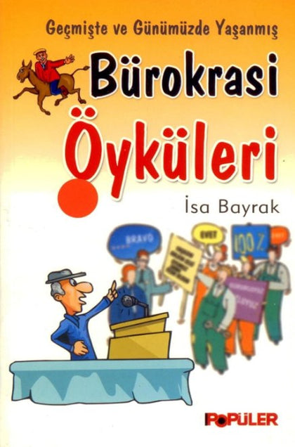 Geçmişte ve Günümüzde Yaşanmış Bürokrasi Öyküleri