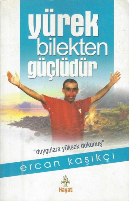 Yürek Bilekten Güçlüdür: Duygulara Yüksek Dokunuş