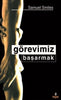 Görevimiz Başarmak