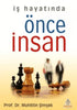 İş Hayatında| Önce İnsan