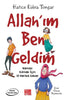 Allah'ım Ben Geldim