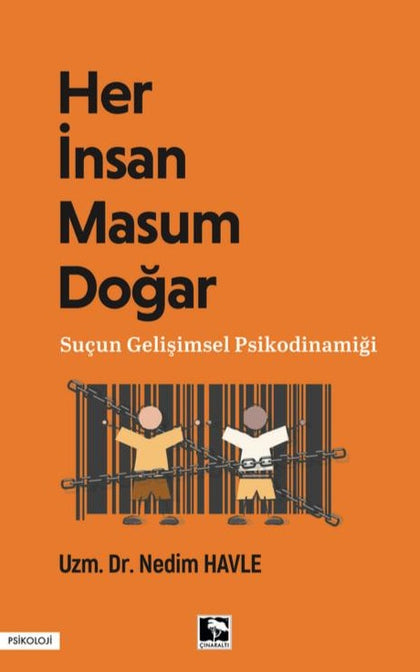 Her İnsan Masum Doğar - Suçun Gelişimsel Psikodinamiği