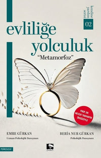 Evliliğe Yolculuk - „Metamorfoz“