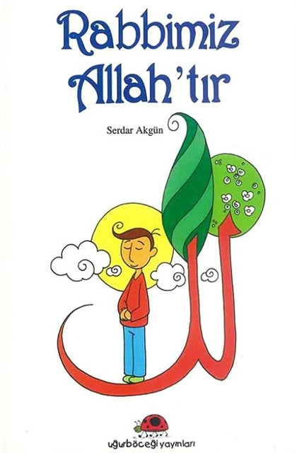 Rabbimiz Allah'tır