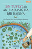 İbn Tufeyl ile Akıl Adasında Bir Başına