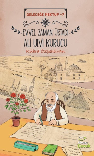 Evvel Zaman Üstadı Ali Ulvi Kurucu - Geleceğe Mektup 7