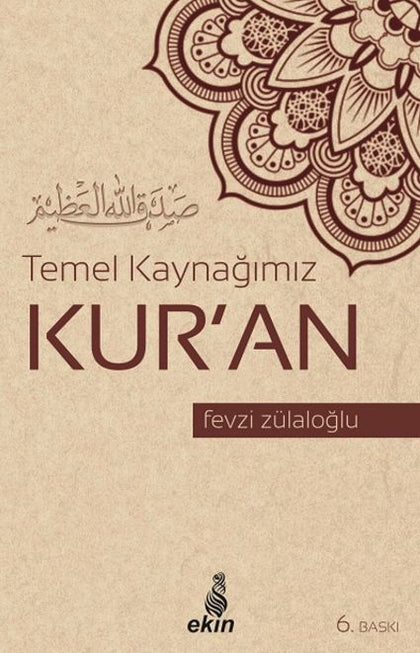 Temel Kaynağımız Kuran