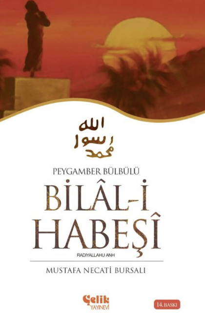Hazreti Bilali Habeşi; Peygamber Bülbülü