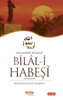 Hazreti Bilali Habeşi; Peygamber Bülbülü