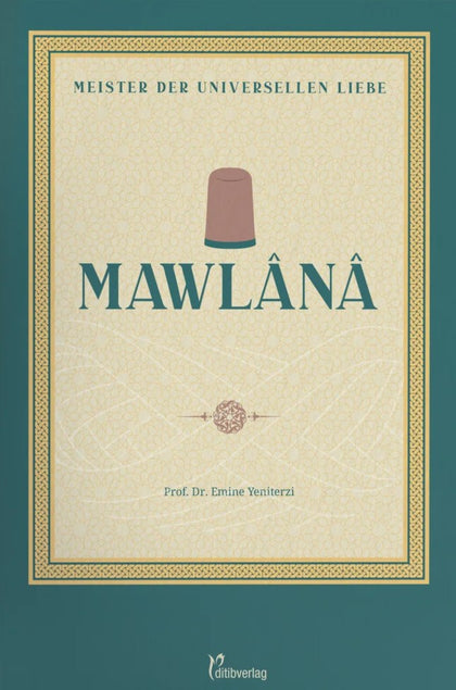 Mawlana - Meister Der Universellen Liebe