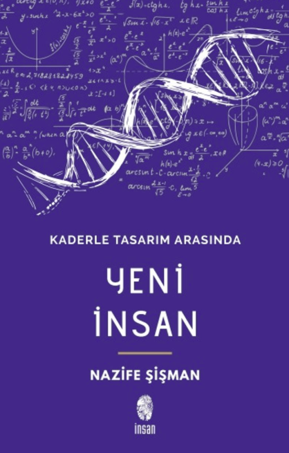 Kaderle Tasarım Arasında Yeni İnsan