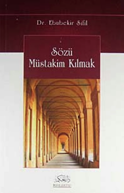 Sözü Müstakim Kılmak (2 Kitap)