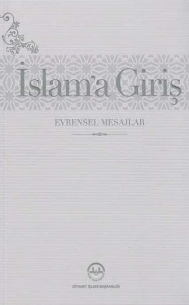 İslam'a Giriş - Evrensel Mesajlar (Ciltli)
