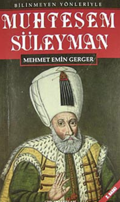 Bilinmeyen Yönleriyle Muhteşem Süleyman