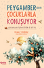 Peygamber (SAV) Çocuklarla Konuşuyor - Çocuklar İçin Kütübü Sitte