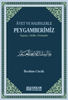 Ayet ve Hadislerle Peygamberimiz - Yaşayışı, Ahlakı, Prensipleri
