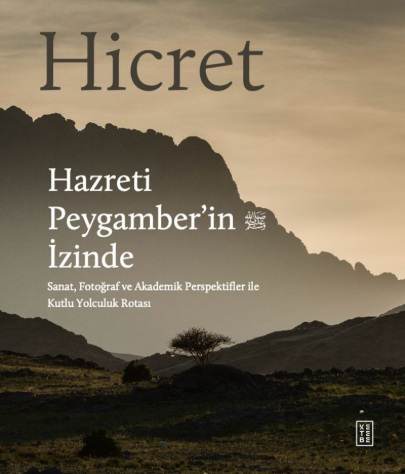 Hicret - Hazreti Peygamber'in İzinde