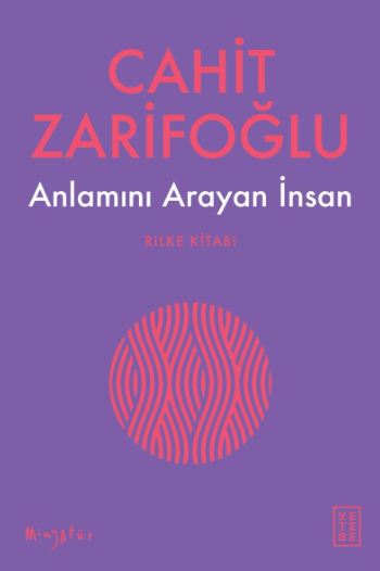 Anlamını Arayan İnsan - Rilke Kitabı